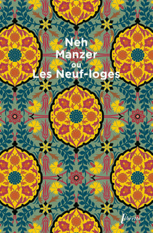 Neh Manzer ou Les neuf loges