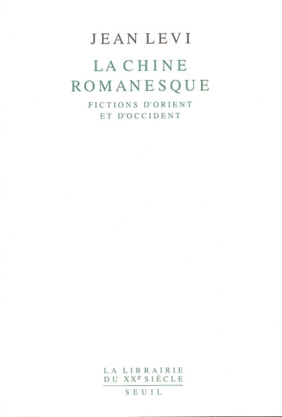 La Chine romanesque. Fictions d'Orient et d'Occident