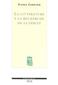 La Littérature à la recherche de la vérité