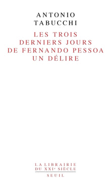 Les trois derniers jours de Fernando Pessoa
