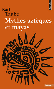 mythes aztèques et mayas