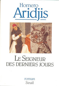 Le seigneur des derniers jours. Visions de l'an mil
