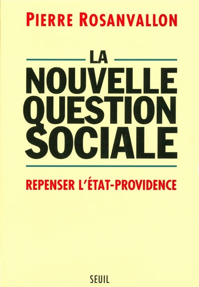 La nouvelle question sociale. Repenser l'État-providence