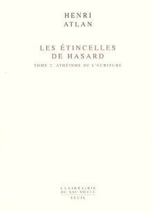 Les étincelles de hasard, tome 2 : Athéisme de l'écriture