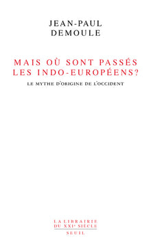 Mais où sont passés les Indo-Européens ?