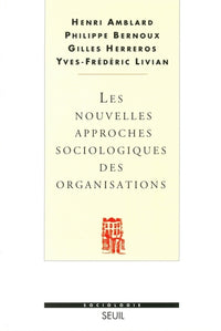 Les nouvelles approches sociologiques des organisations