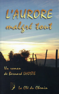 L'aurore, malgré tout