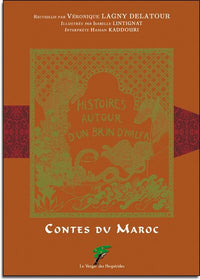 CONTES DU MAROC - HISTOIRES AUTOUR D'UN BRIN D'HALFA