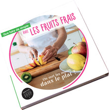 que faire de simple avec les FRUITS FRAIS