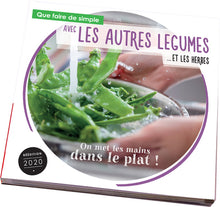 Que faire de simple aujourd'hui avec les AUTRES LEGUMES