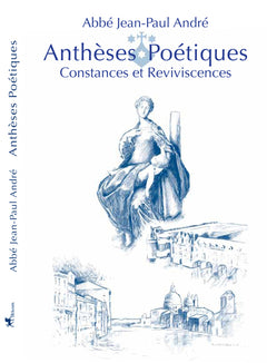 Anthèses poétiques - I - Constances et Reviviscences