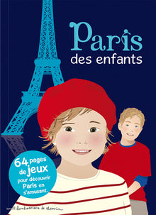 Paris des enfants - 64 pages de jeux pour découvrir Paris en s'amusant