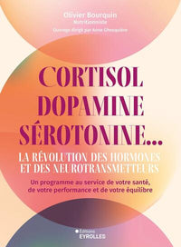 Cortisol, dopamine, sérotonine