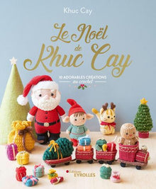 Le Noël de Khuc Cay: 10 adorables créations au crochet