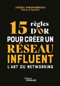 15 règles d'or pour créer un réseau influent