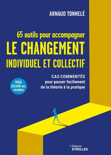 65 outils pour accompagner le changement individuel et collectif