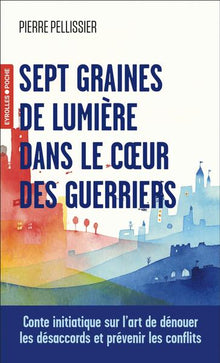 Sept graines de lumière dans le coeur des guerriers