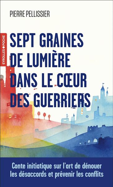 Sept graines de lumière dans le coeur des guerriers