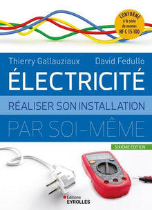 Electricité : réaliser son installation électrique par soi-même