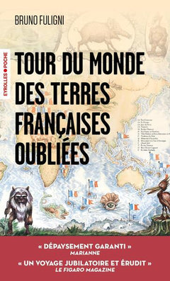 Tour du monde des terres françaises oubliées.