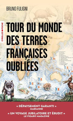 Tour du monde des terres françaises oubliées.
