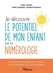 Je découvre le potentiel de mon enfant par la numérologie