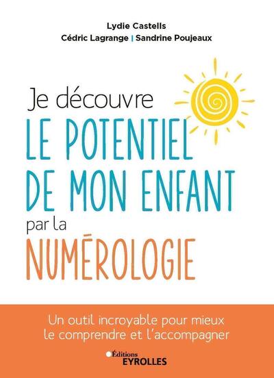 Je découvre le potentiel de mon enfant par la numérologie