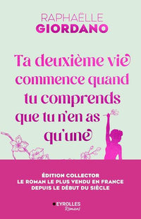 Ta deuxième vie commence quand tu comprends que tu n'en as qu'une