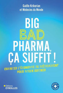 Big bad pharma, ça suffit !