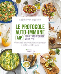 Le protocole auto-immune (AIP) pour transformer votre vie