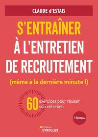 S'entraîner à l'entretien de recrutement (même à la dernière minute !)