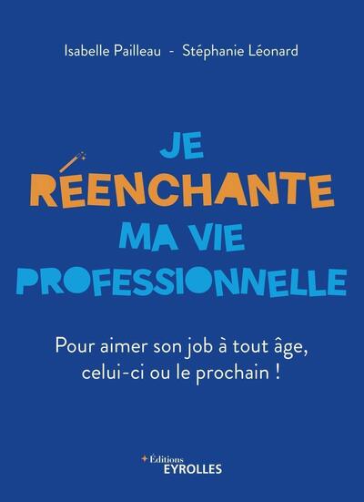 Je réenchante ma vie professionnelle