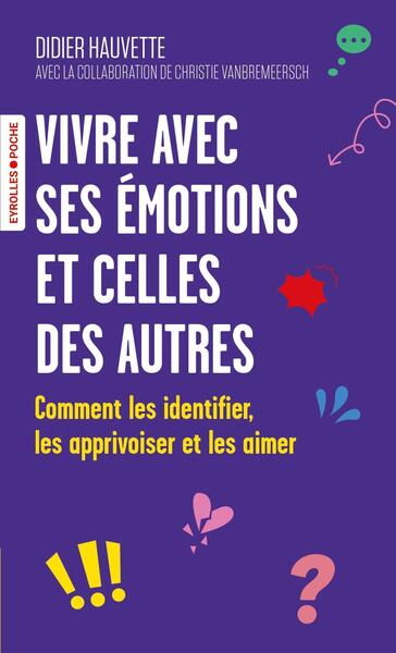 Vivre avec ses émotions et celles des autres