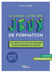 Le grand livre des jeux de formation 2e édition