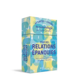 Pour des relations épanouies avec mon conjoint, mon enfant, un parent, mes amis: 44 cartes-conseil de numérologie