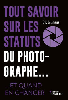 Tout savoir sur les statuts du photographe...