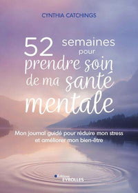 52 semaines pour prendre soin de ma santé mentale