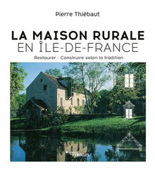 La maison rurale en Île-de-France