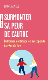 surmonter sa peur de l'autre