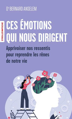 Ces émotions qui nous dirigent