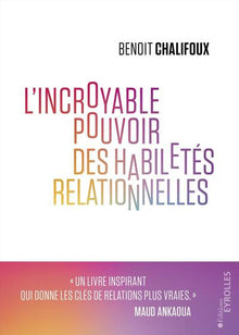 L'incroyable pouvoir des habiletés relationnelles