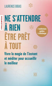 Ne s'attendre à rien, être prêt à tout