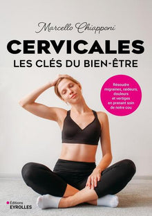 Cervicales, les clés du bien-être