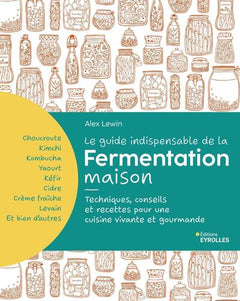 Le guide indispensable de la fermentation maison