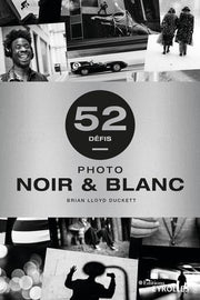 Photo noir et blanc - 52 défis