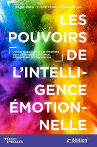 Les pouvoirs de l'intelligence émotionnelle 2e édition