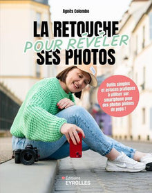 La retouche pour révéler ses photos