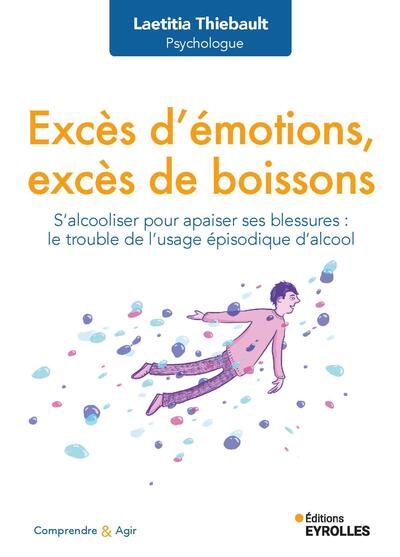 Excès d'émotions, excès de boissons