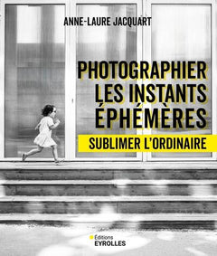 Photographier les instants éphémères