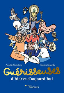 Guérisseuses, d'hier et d'aujourd'hui